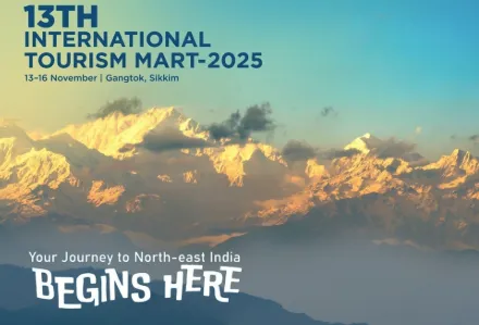 Gangtok to Host 13th International Tourism Mart for North East from November 13